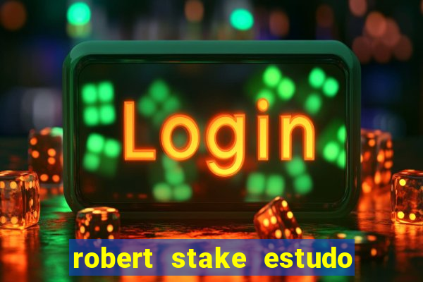 robert stake estudo de caso